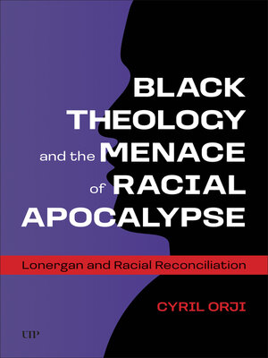 cover image of Black Theology and the Menace of Racial Apocalypse